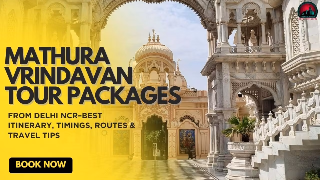 6 Days Delhi Agra Mathura Vrindavan Tour Packages